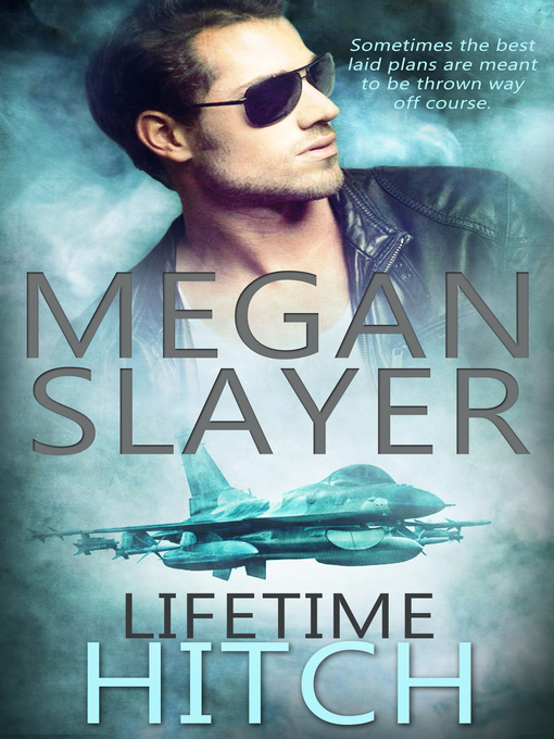 Title details for Lifetime Hitch by Megan Slayer - Available